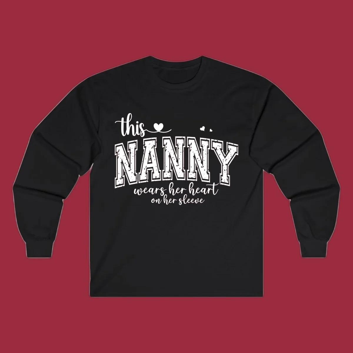 This Nanny Wears Her Heart On Her Sleeve typography design with hearts.