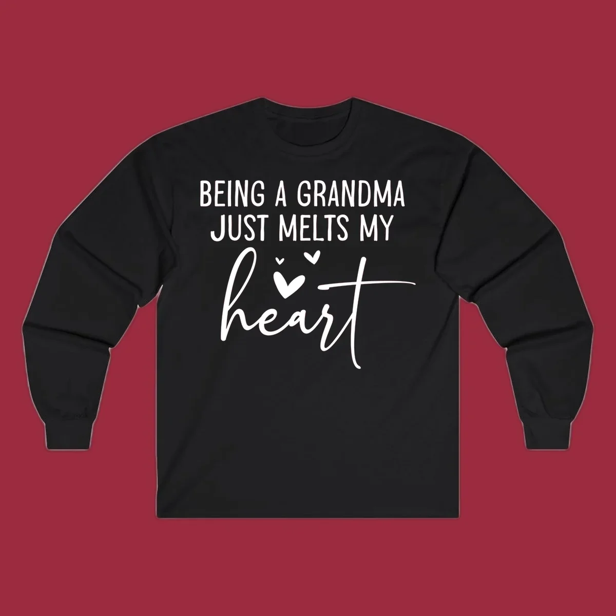 Grandma heart melt design with text 'BEING A GRANDMA JUST MELTS MY heart' and small heart graphics.