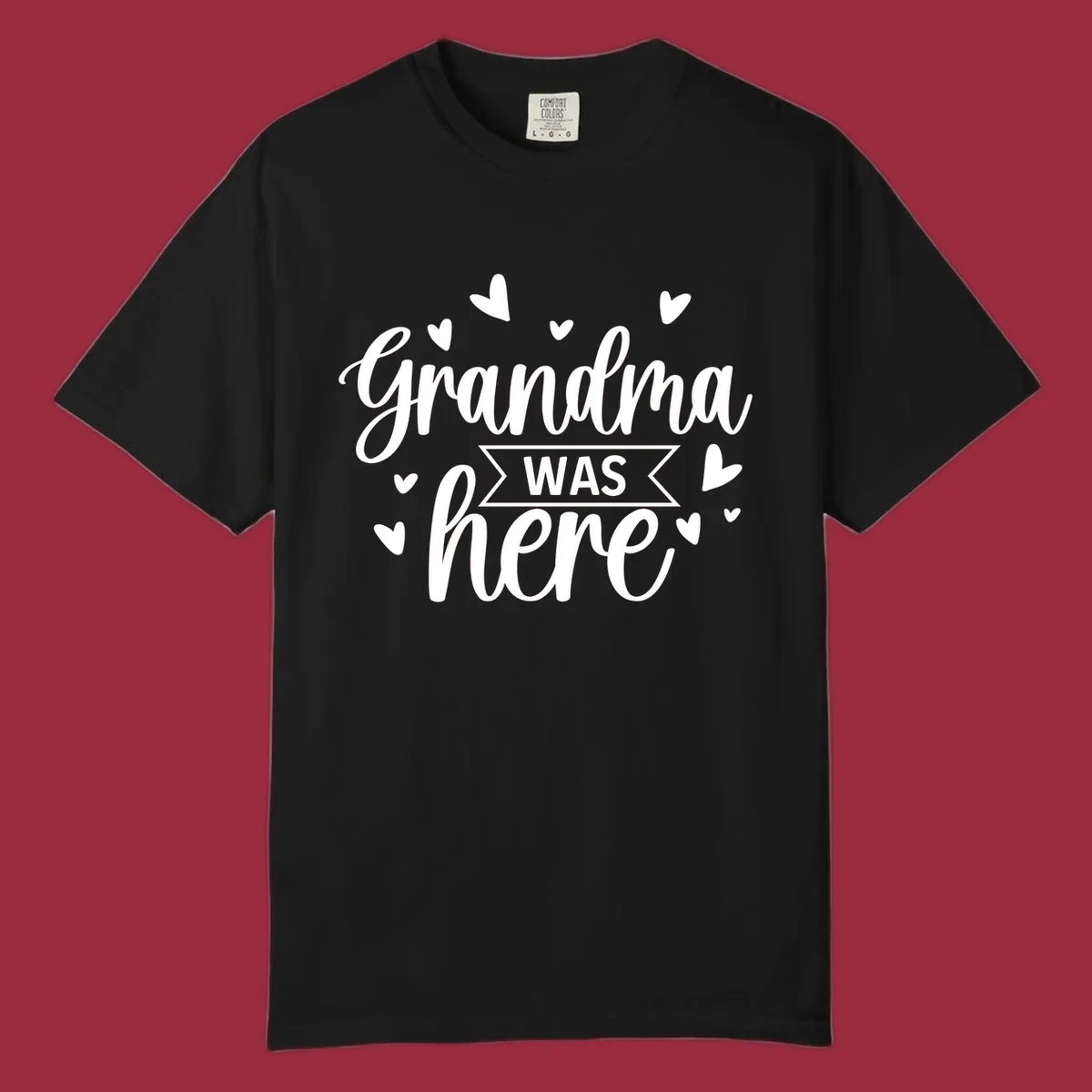 Grandma Was Here text and heart graphic design.