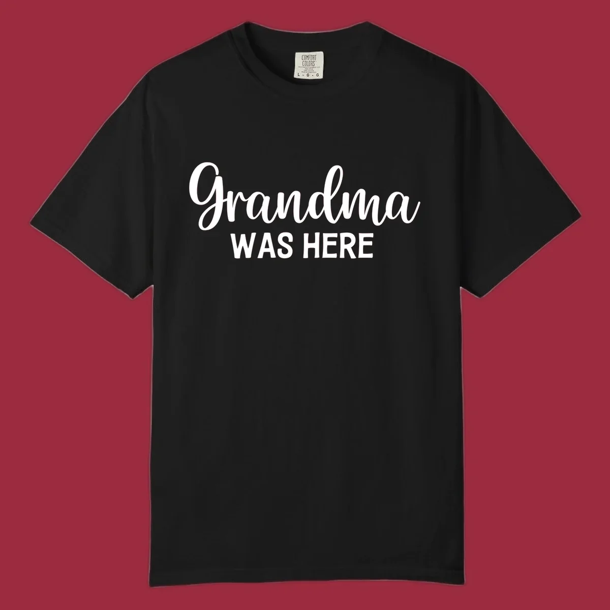 Grandma Was Here typography design with script and block text.