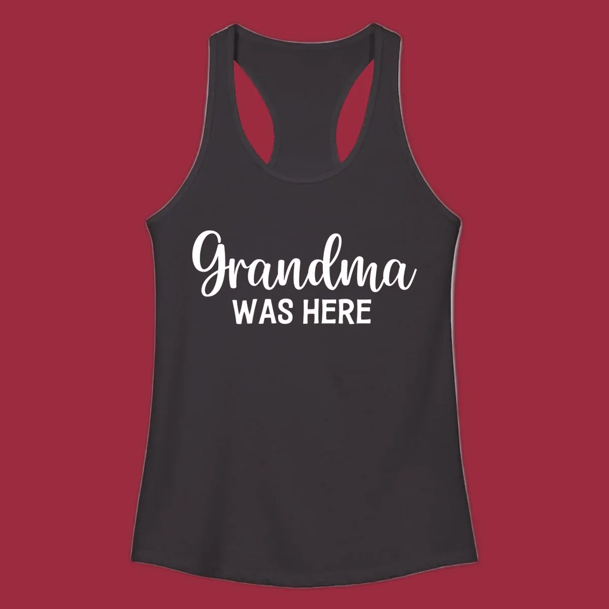 Grandma Was Here typography design with script and block text.