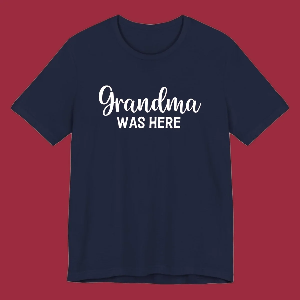 Grandma Was Here typography design with script and block text.