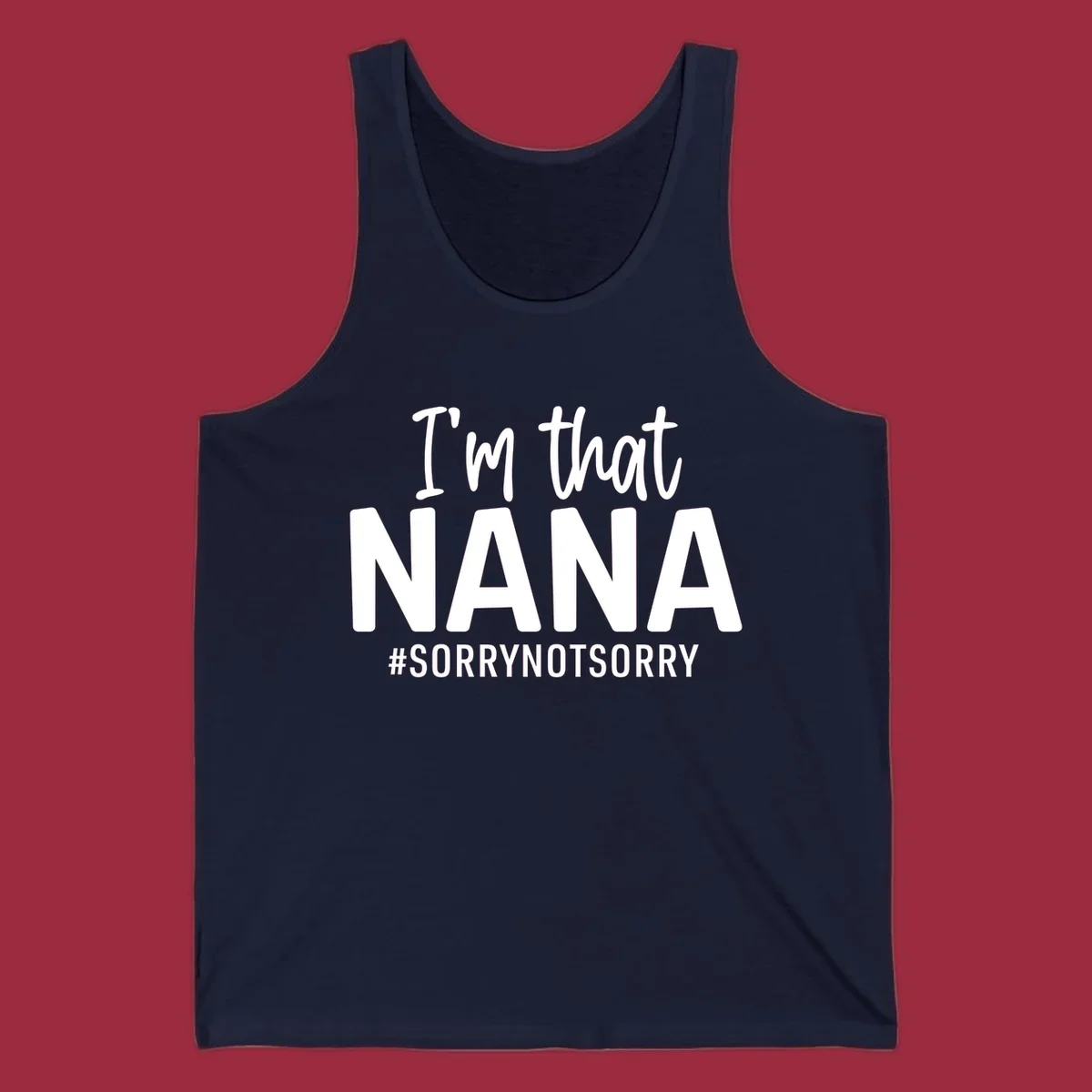 I'm that Nana Sorry Not Sorry text design.
