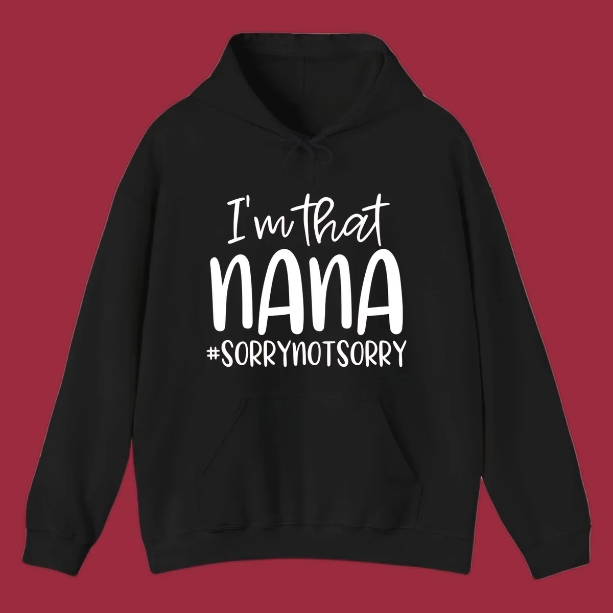 Typography design with text "I'm that Nana #SORRYNOTSORRY", perfect for a proud Nana.