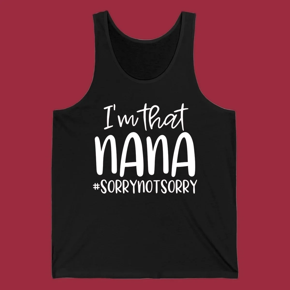 Typography design with text "I'm that Nana #SORRYNOTSORRY", perfect for a proud Nana.