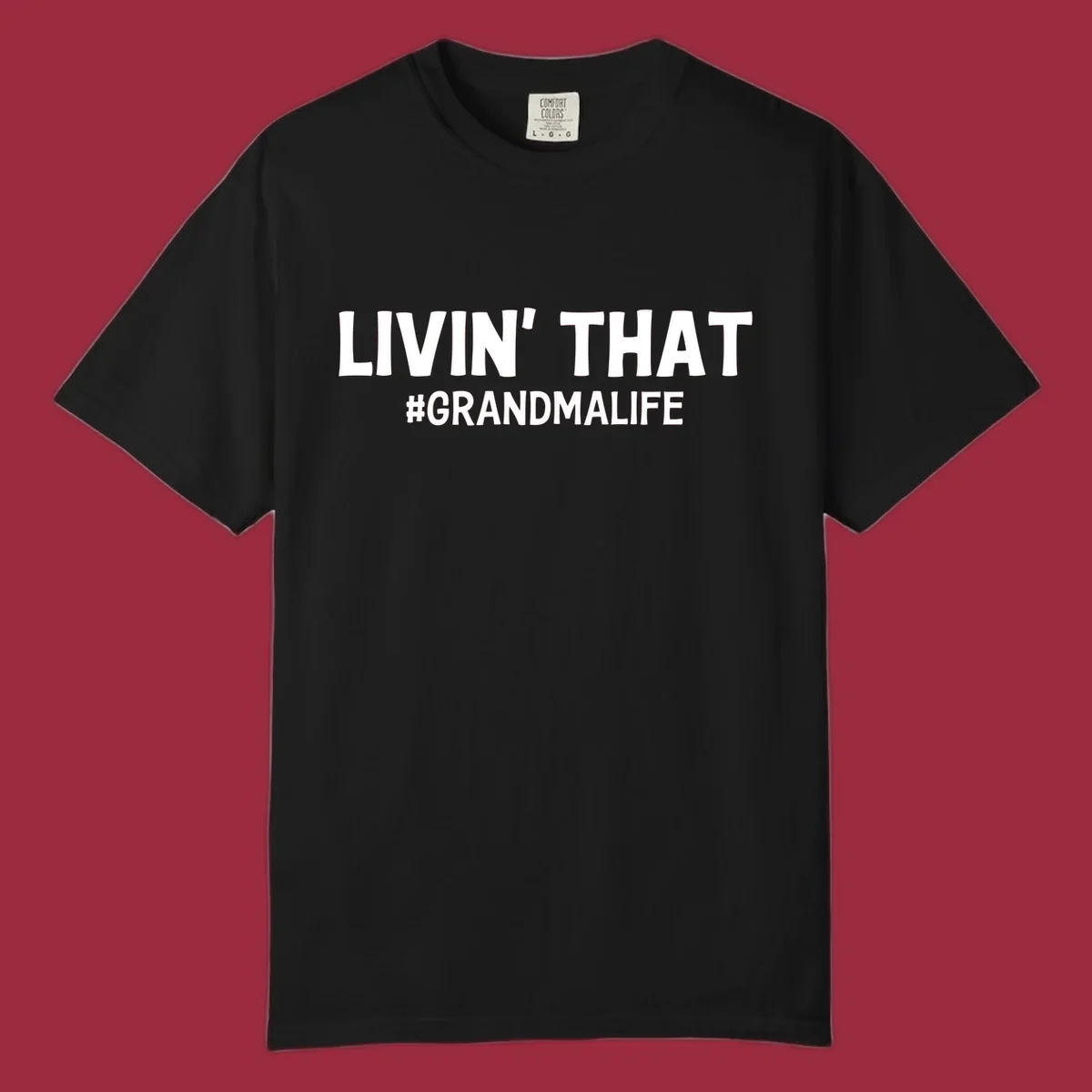 Livin' That #GrandmaLife text design in white.