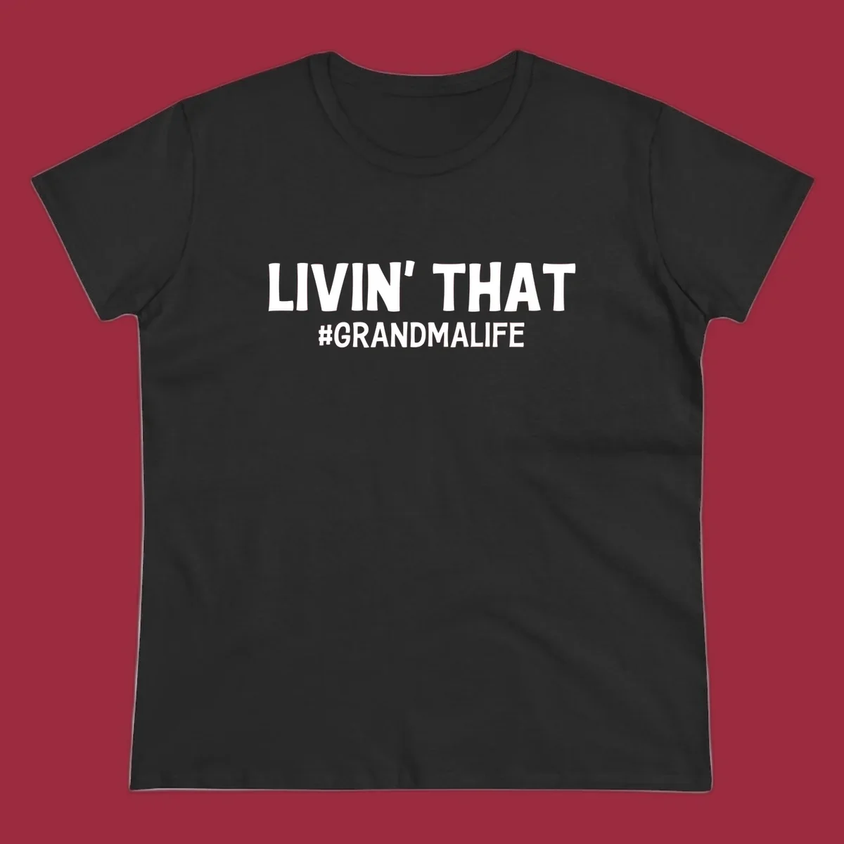 Livin' That #GrandmaLife text design in white.