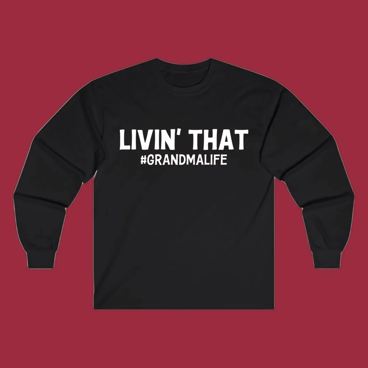 Livin' That #GrandmaLife text design in white.