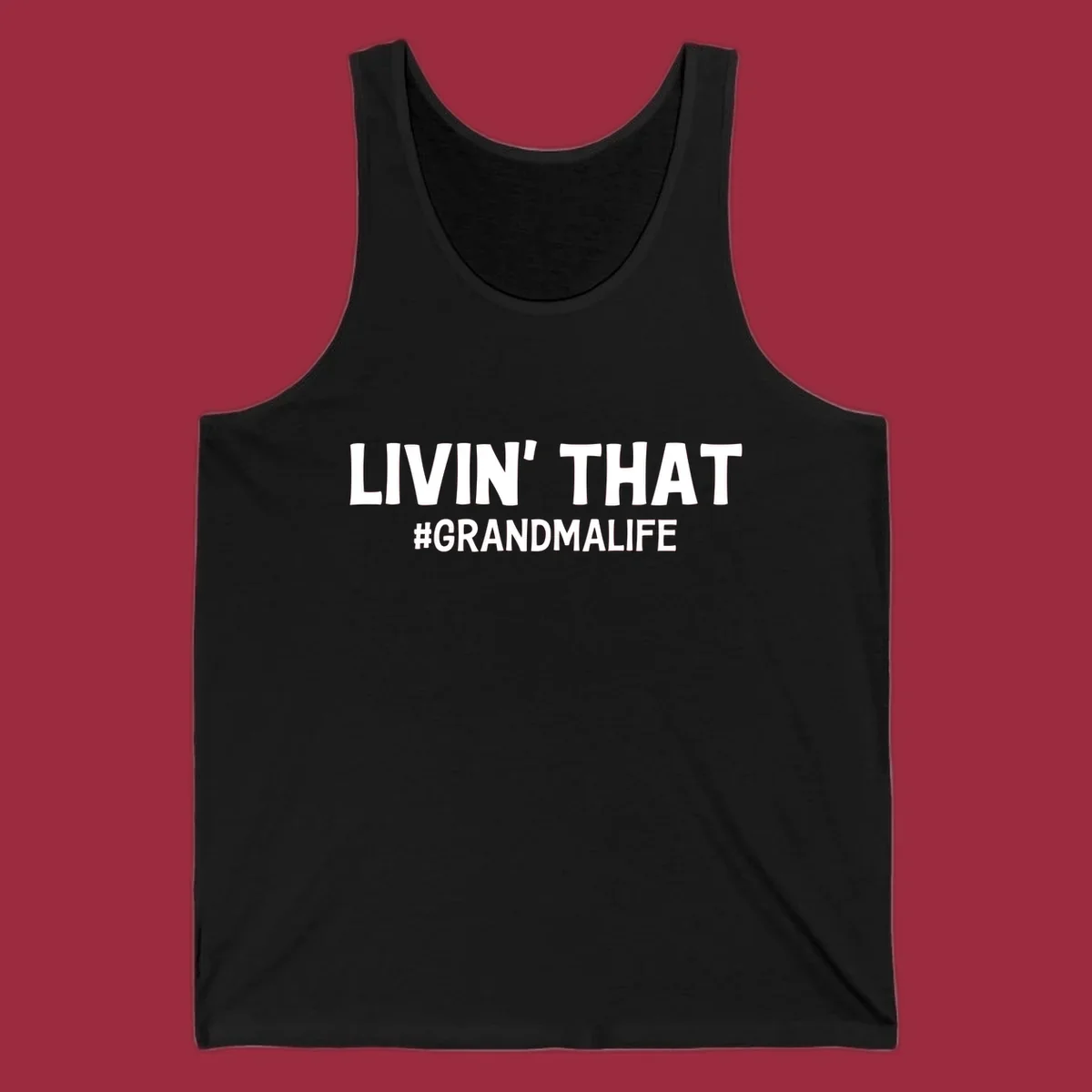 Livin' That #GrandmaLife text design in white.