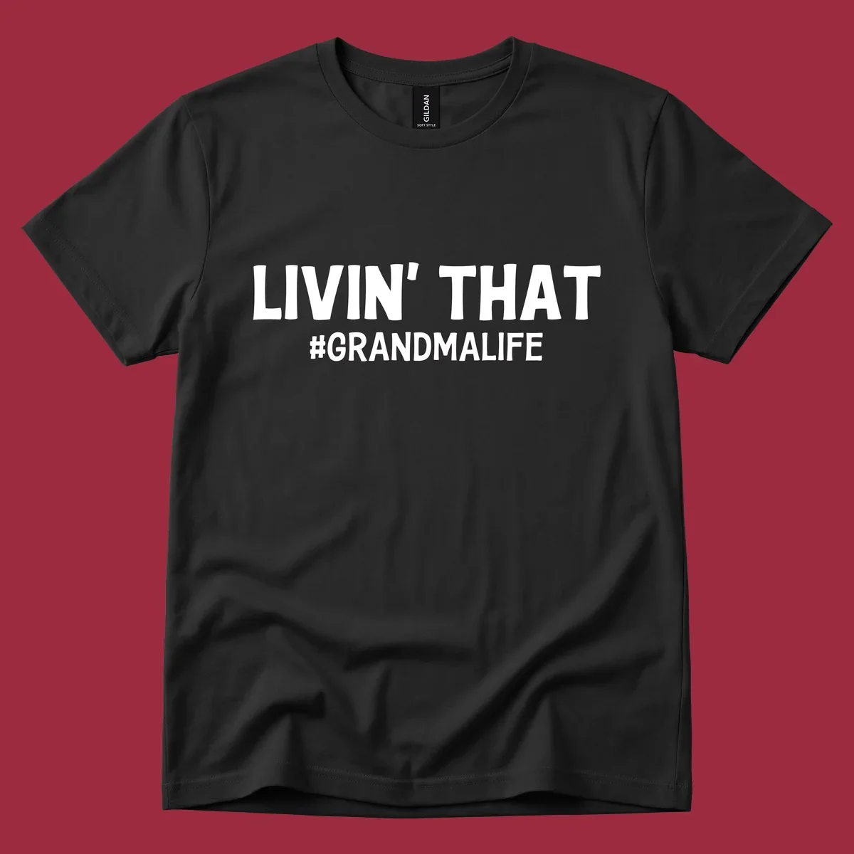 Livin' That #GrandmaLife text design in white.