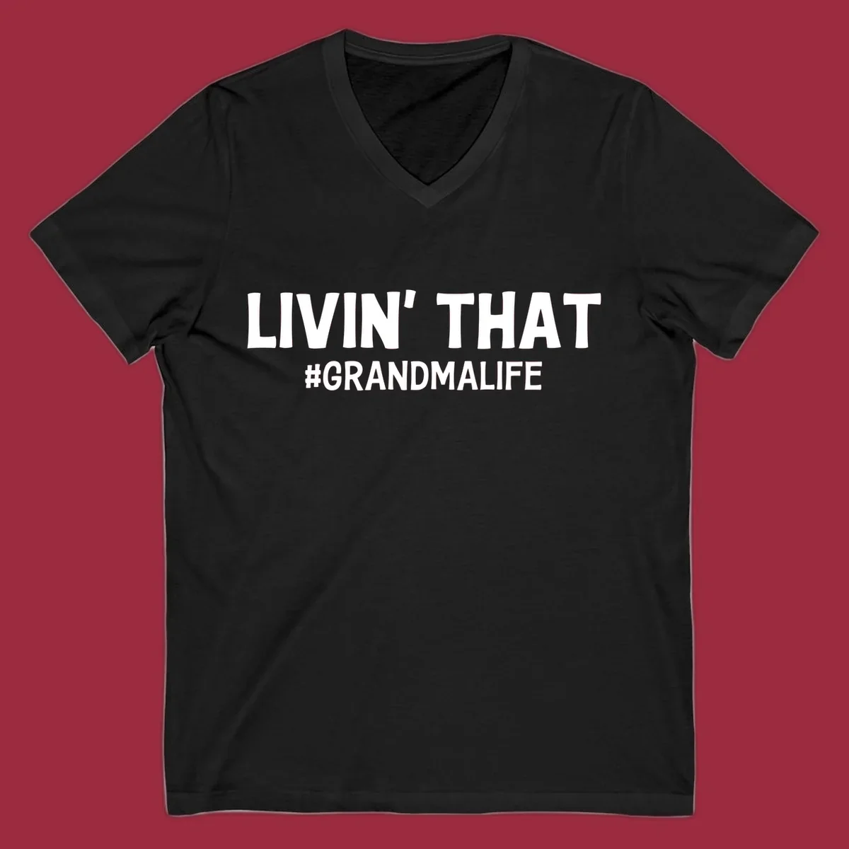 Livin' That #GrandmaLife text design in white.