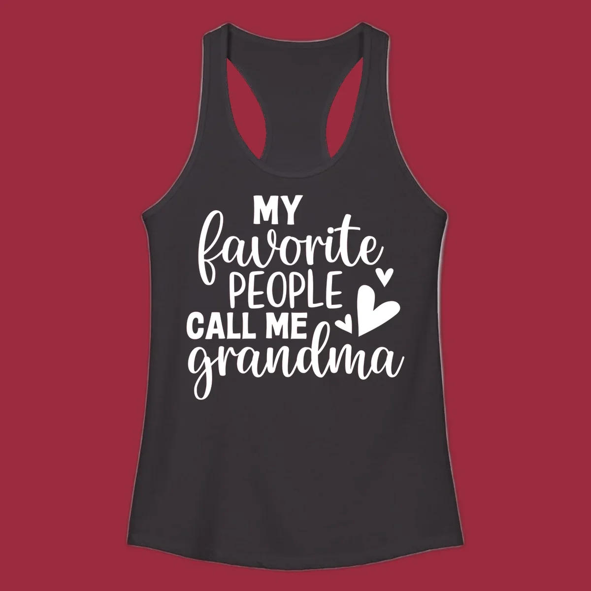 My favorite people call me grandma text and hearts design