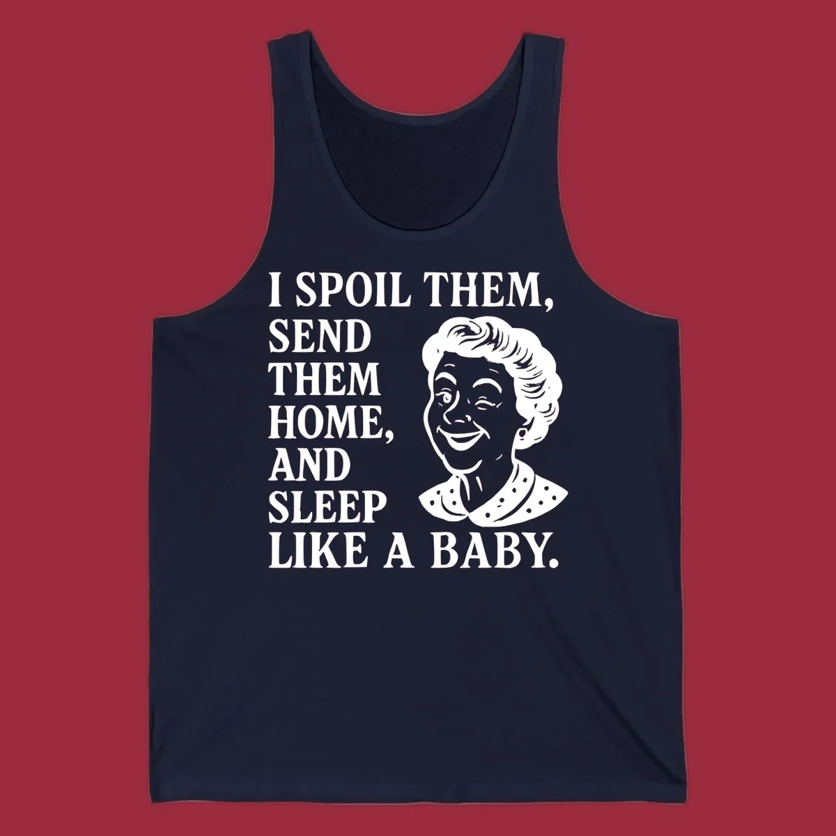Text and illustration of a woman winking, spoil them send them home sleep like a baby grandma shirt.