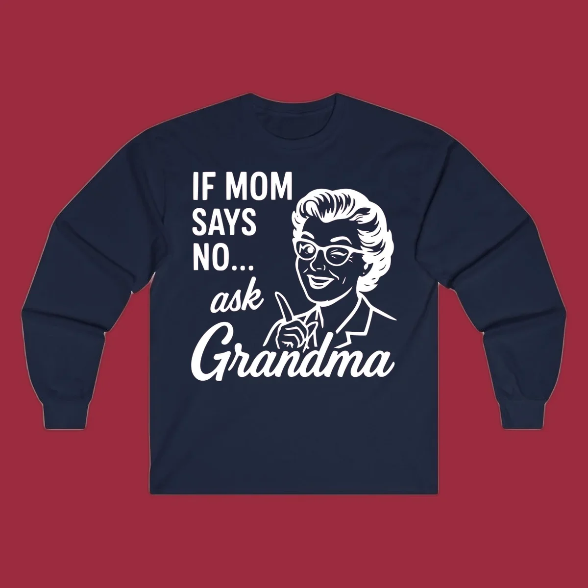 Retro illustration of a woman winking and pointing next to text 'IF MOM SAYS NO... ask Grandma'.