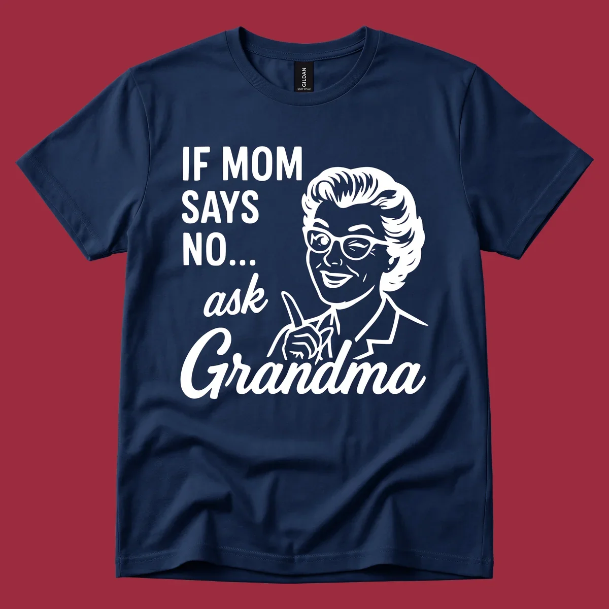 Retro illustration of a woman winking and pointing next to text 'IF MOM SAYS NO... ask Grandma'.