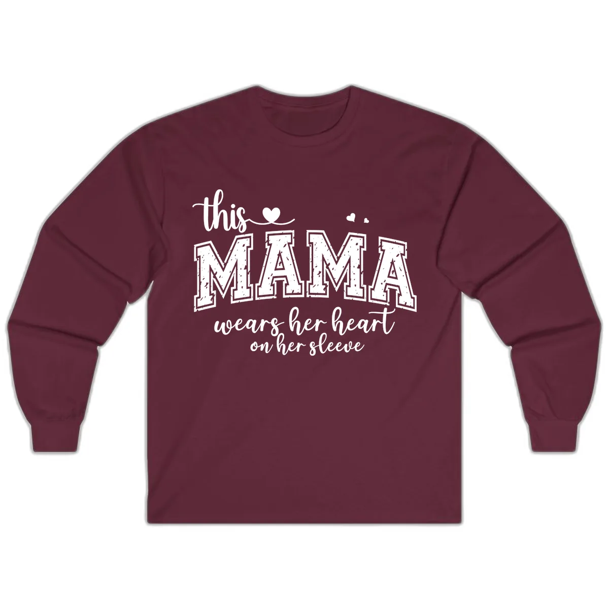 This Mama Wears Her Heart On Her Sleeve Long Sleeve in Maroon