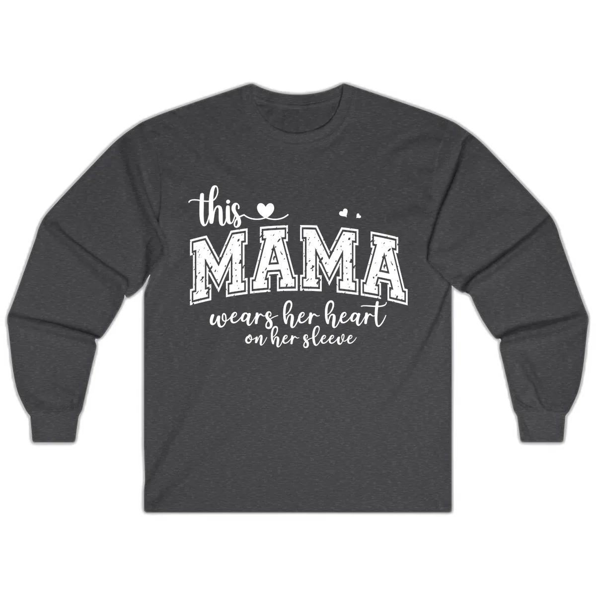 This Mama Wears Her Heart On Her Sleeve Long Sleeve in Dark Heather