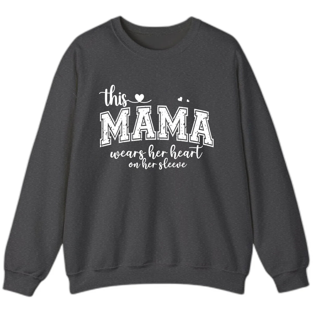 This Mama Wears Her Heart On Her Sleeve Sweatshirt in Dark Heather