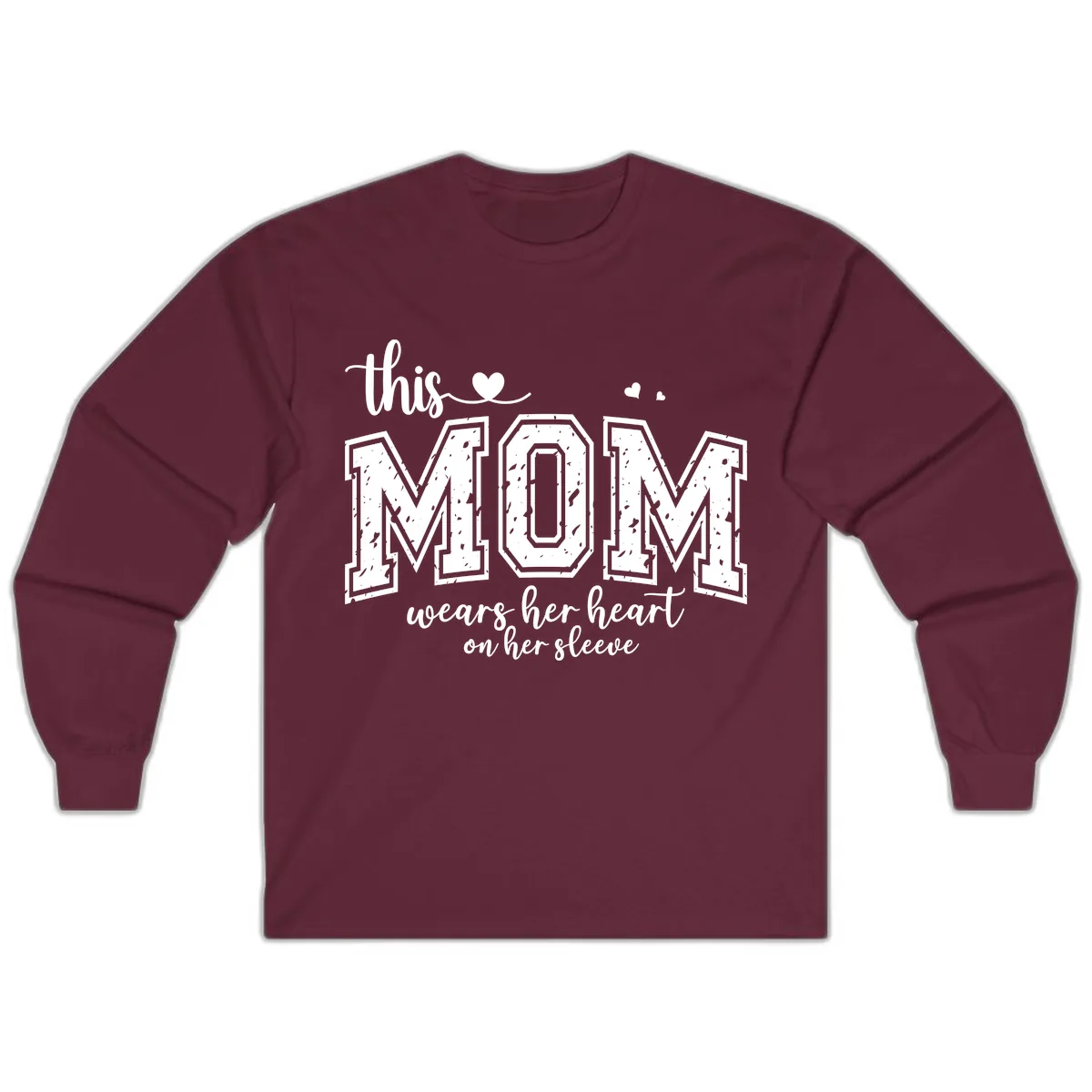 This Mom Wears Her Heart On Her Sleeve Long Sleeve in Maroon