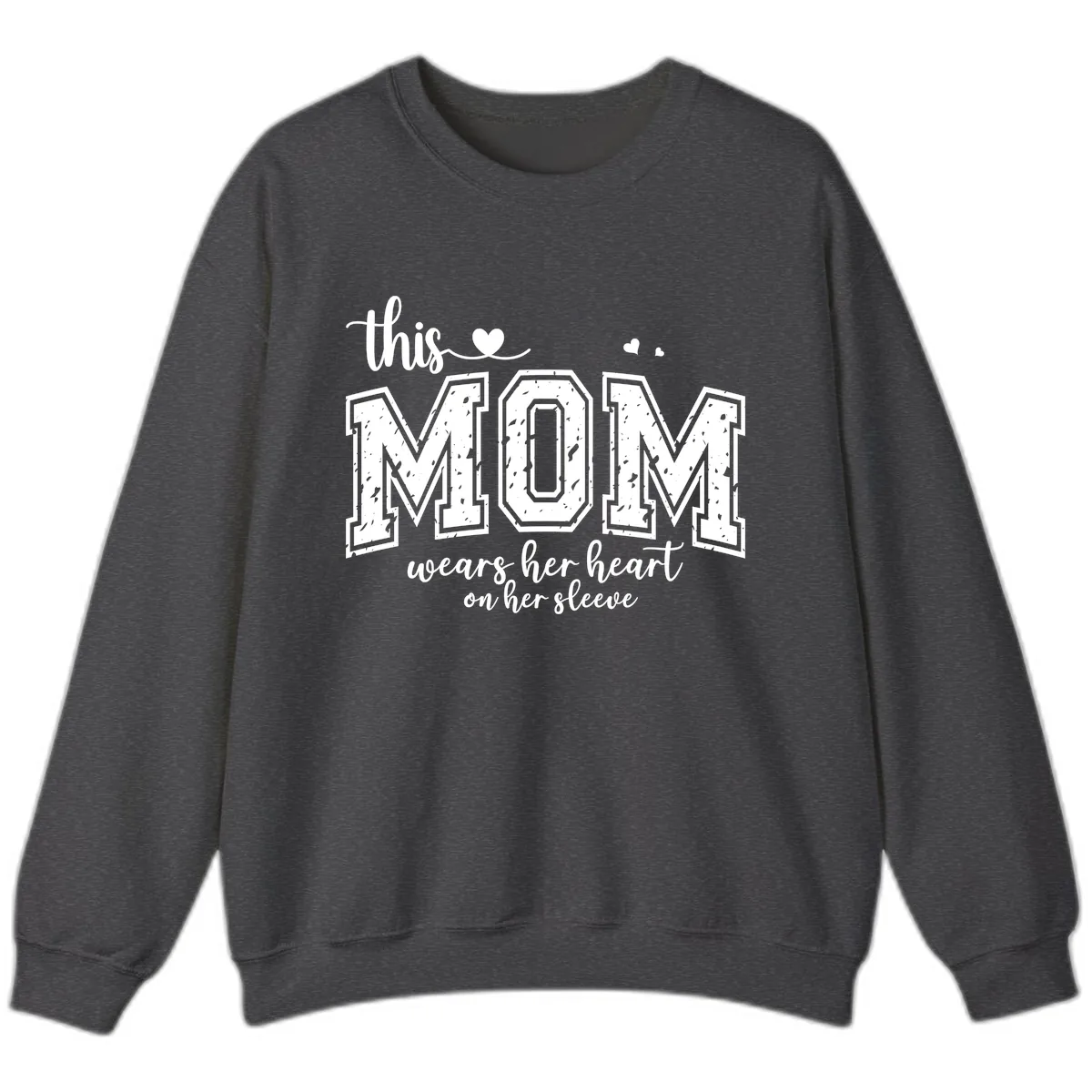 This Mom Wears Her Heart On Her Sleeve Sweatshirt in Dark Heather