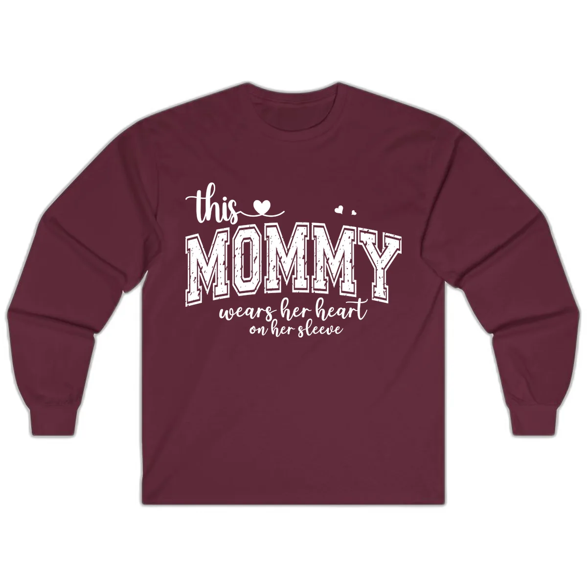 This Mommy Wears Her Heart On Her Sleeve Long Sleeve in Maroon