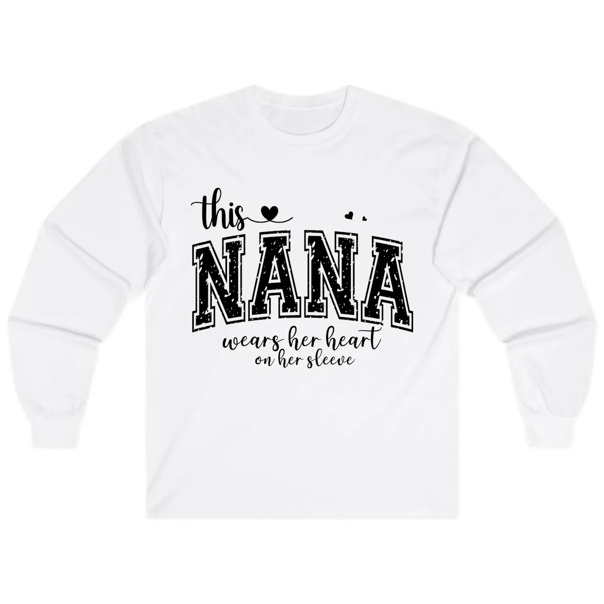 This Nana Wears Her Heart On Her Sleeve Long Sleeve in White