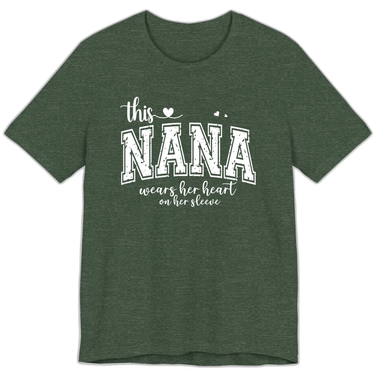 This Nana Wears Her Heart On Her Sleeve Premium T-Shirt in Heather Forest