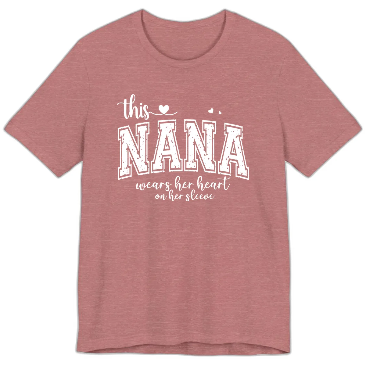 This Nana Wears Her Heart On Her Sleeve Premium T-Shirt in Heather Mauve