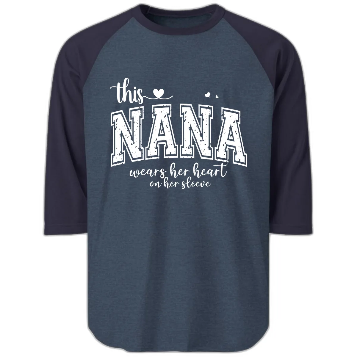 This Nana Wears Her Heart On Her Sleeve Raglan 3/4 in Heather Denim Navy
