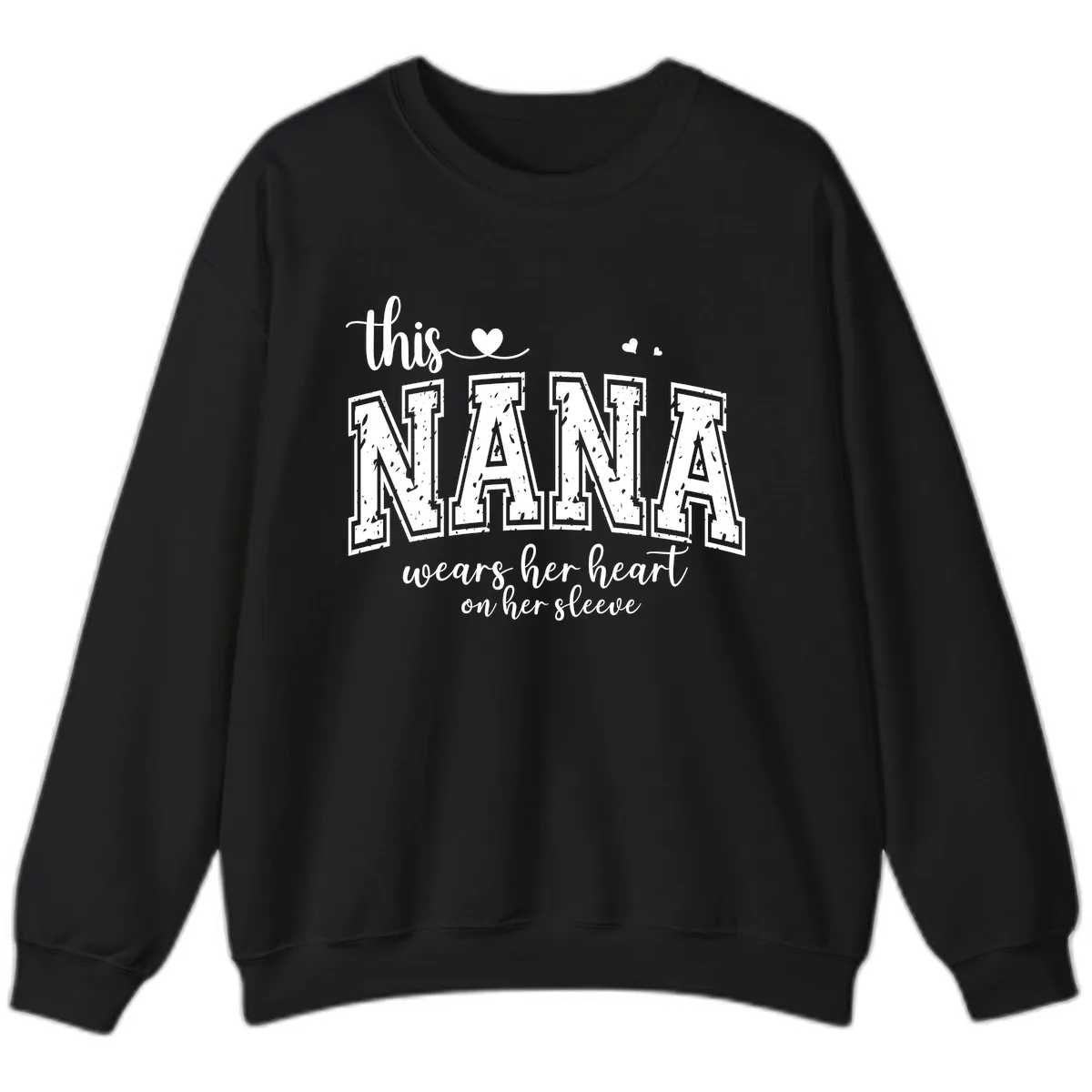 This Nana Wears Her Heart On Her Sleeve Sweatshirt in Black