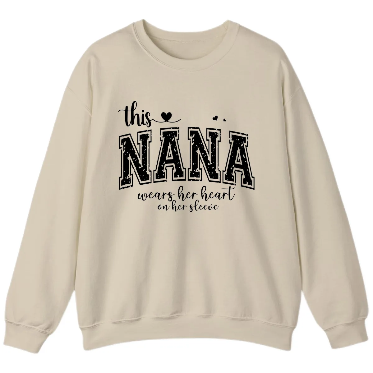 This Nana Wears Her Heart On Her Sleeve Sweatshirt in Sand