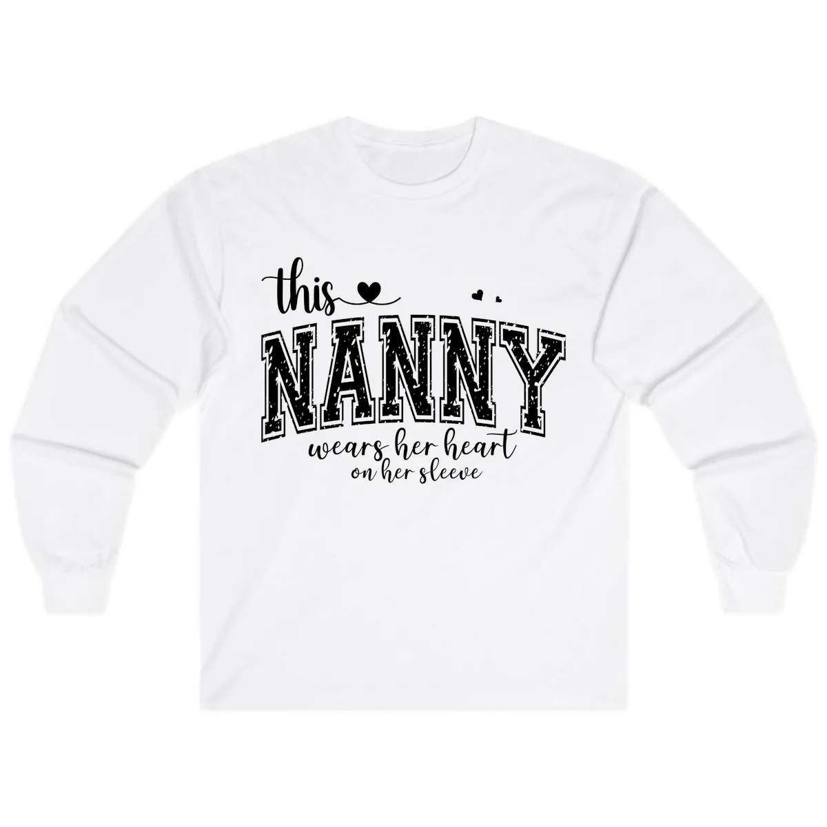 This Nanny Wears Her Heart On Her Sleeve Long Sleeve in White