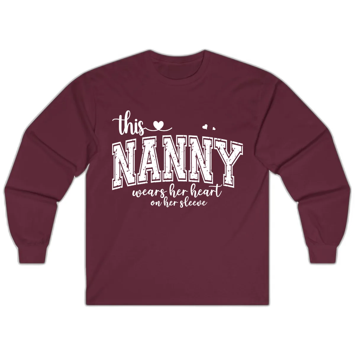 This Nanny Wears Her Heart On Her Sleeve Long Sleeve in Maroon