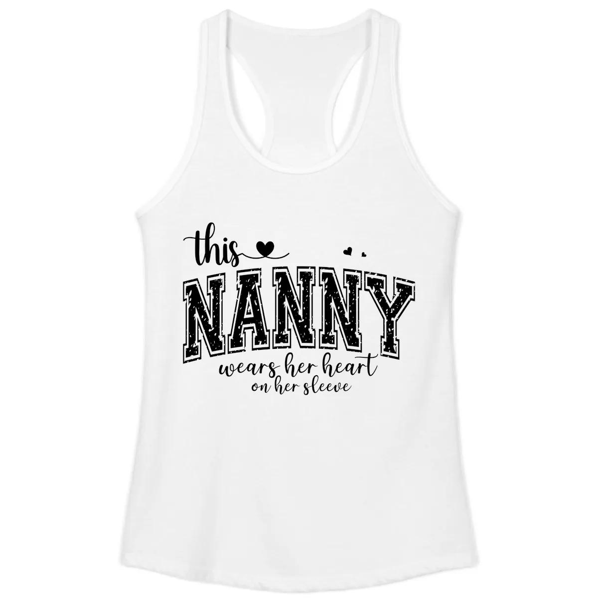 This Nanny Wears Her Heart On Her Sleeve Ladies Tank in White