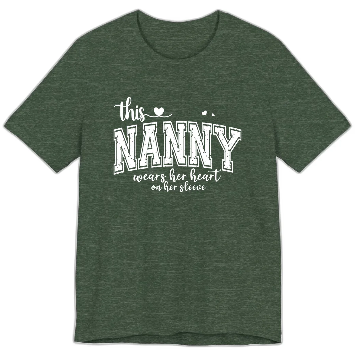 This Nanny Wears Her Heart On Her Sleeve Premium T-Shirt in Heather Forest