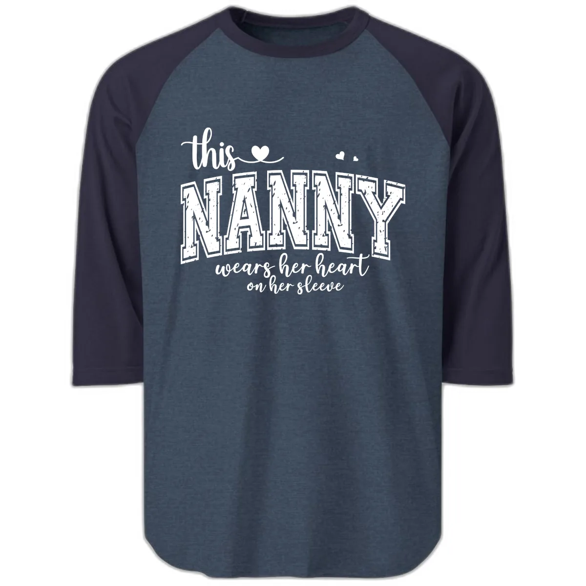 This Nanny Wears Her Heart On Her Sleeve Raglan 3/4 in Heather Denim Navy