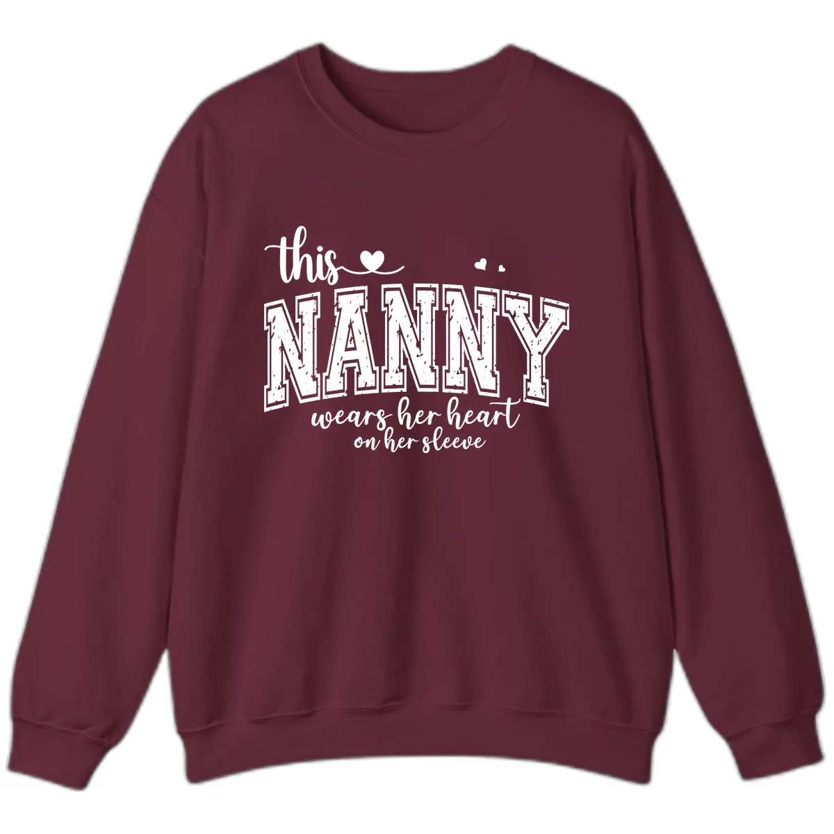 This Nanny Wears Her Heart On Her Sleeve Sweatshirt in Maroon