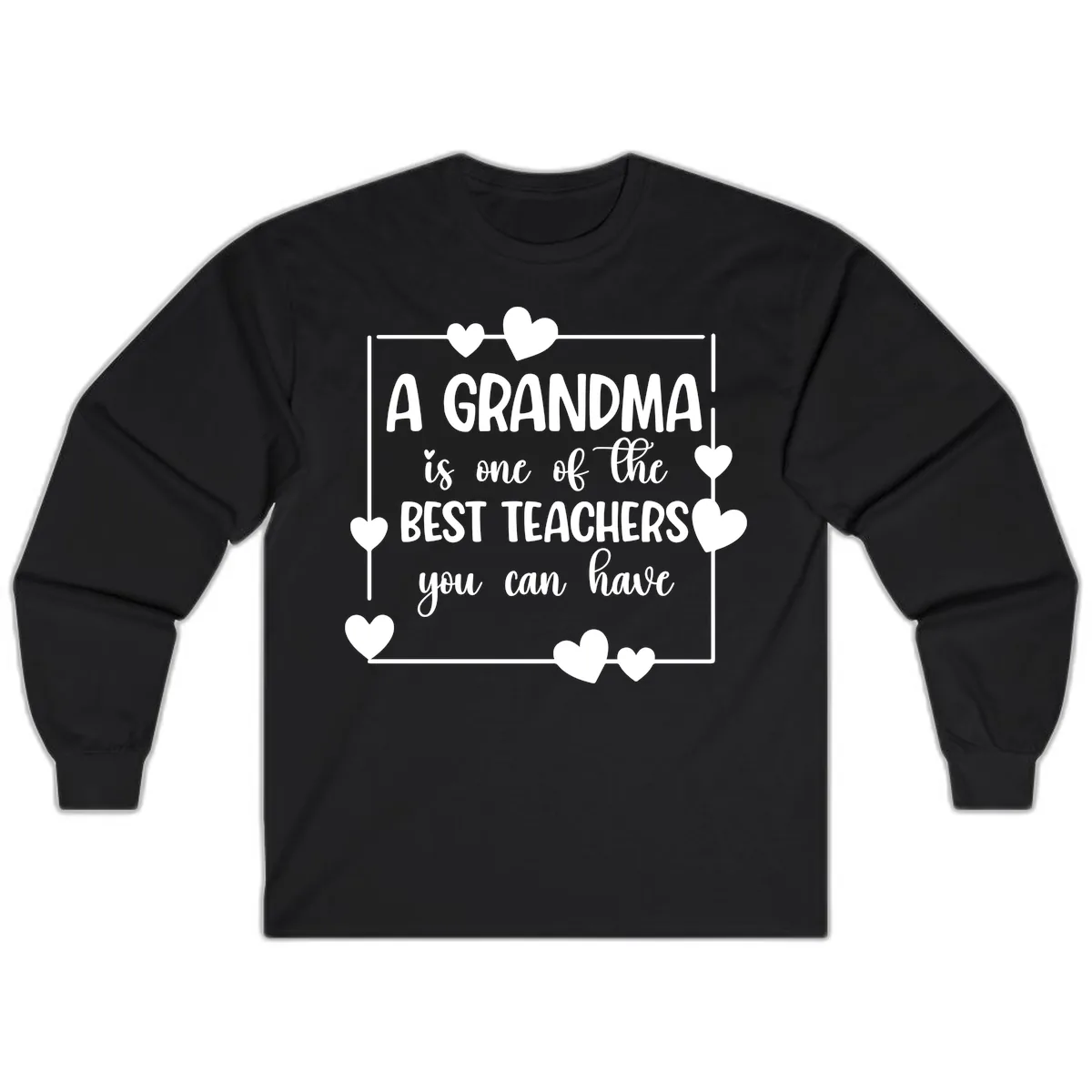 Grandma Is A Best Teacher Design Long Sleeve in Black