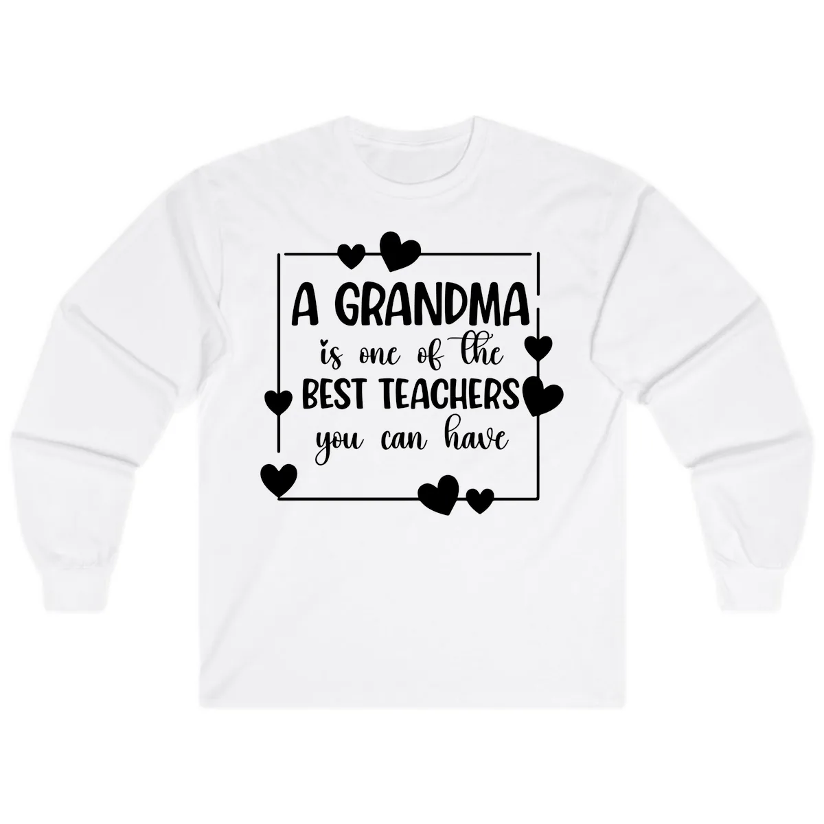 Grandma Is A Best Teacher Design Long Sleeve in White