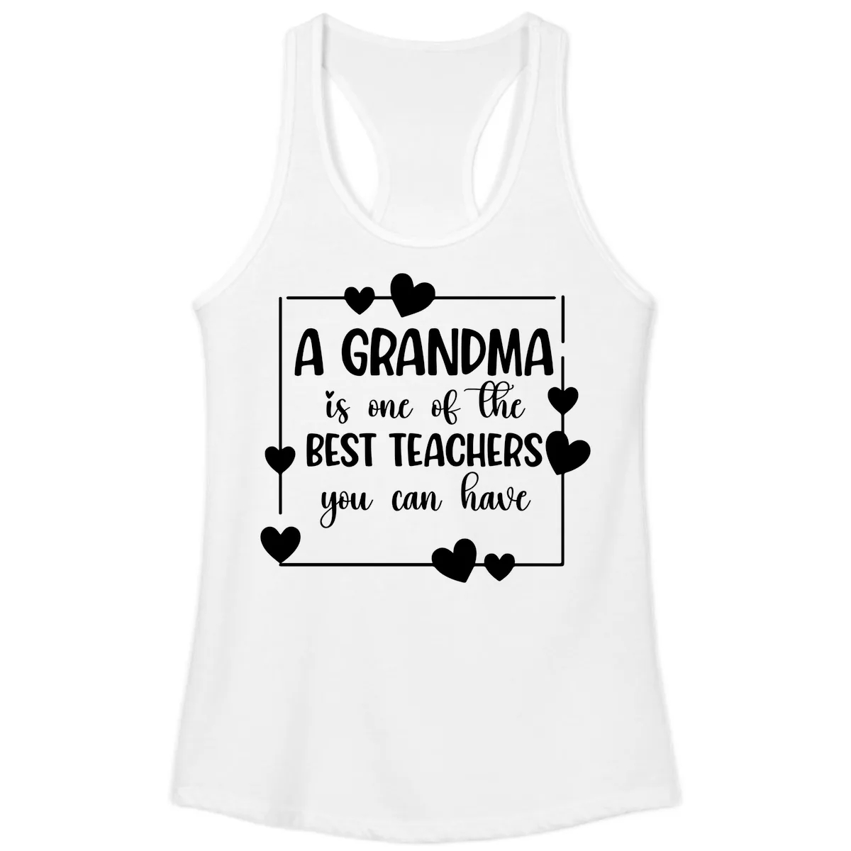 Grandma Is A Best Teacher Design Ladies Tank in White