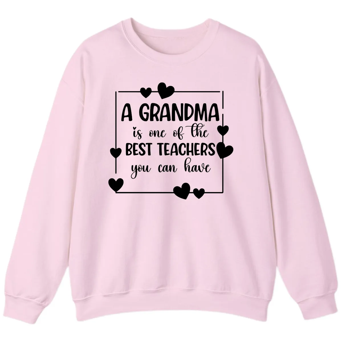 Grandma Is A Best Teacher Design Sweatshirt in Light Pink
