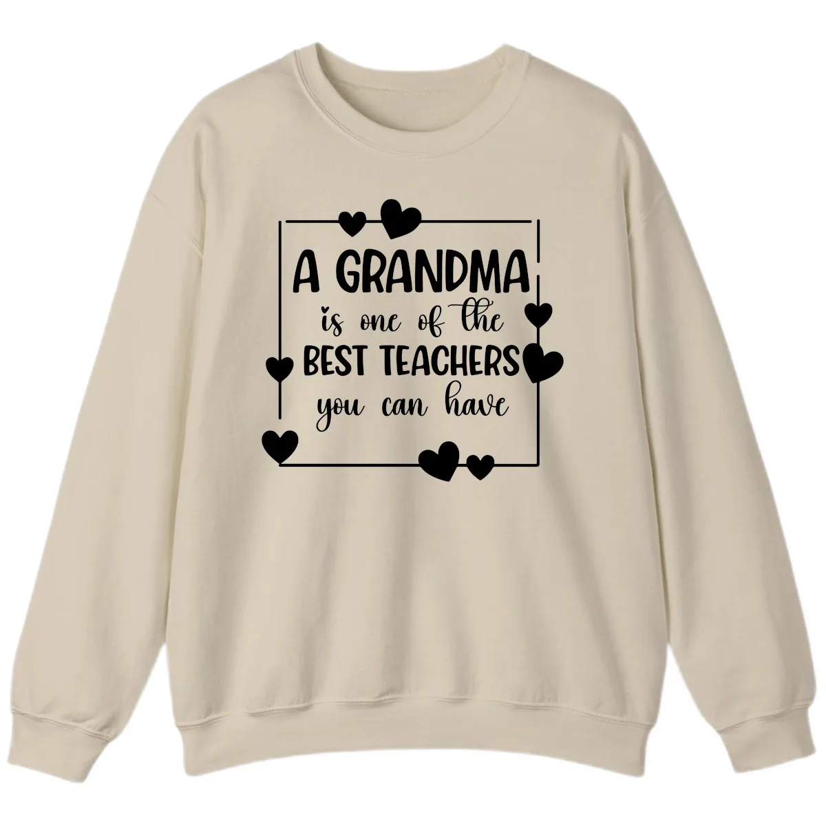 Grandma Is A Best Teacher Design Sweatshirt in Sand