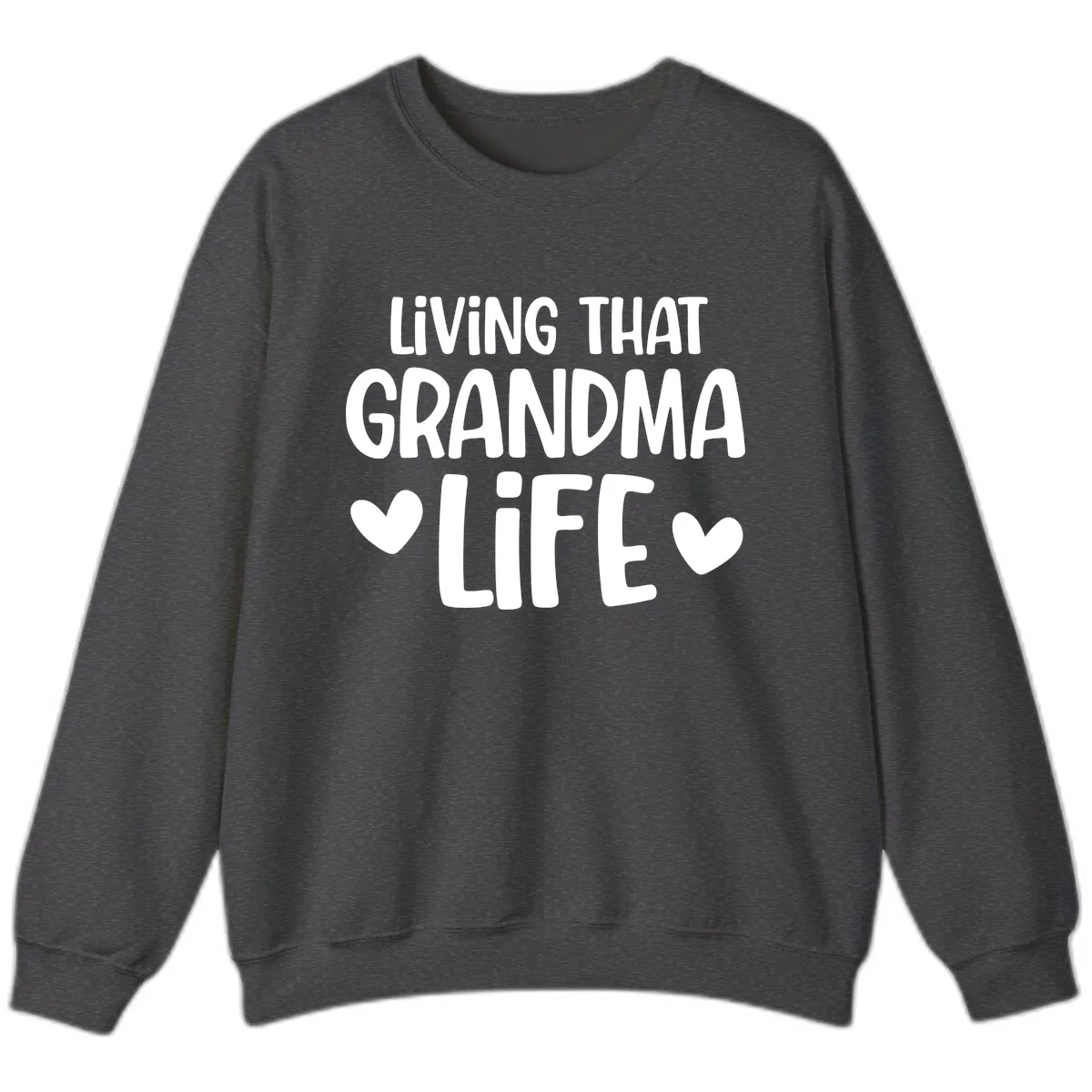 Living That Grandma Life Sweatshirt in Dark Heather