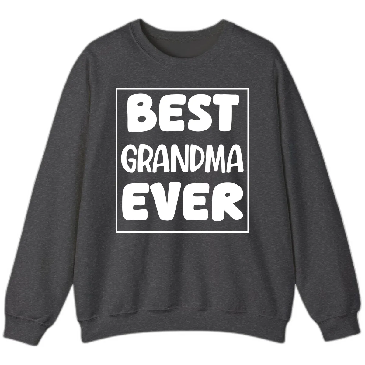 Best Grandma Ever Typography Design Sweatshirt in Dark Heather