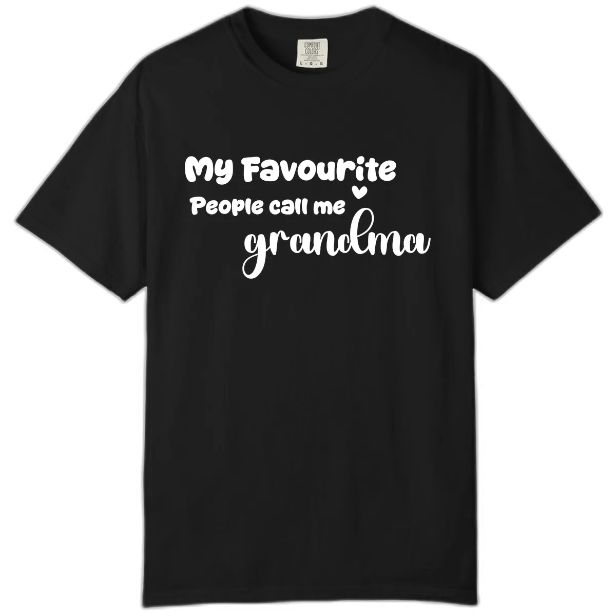 My Favourite People Call Me Grandma Comfort Color in Black