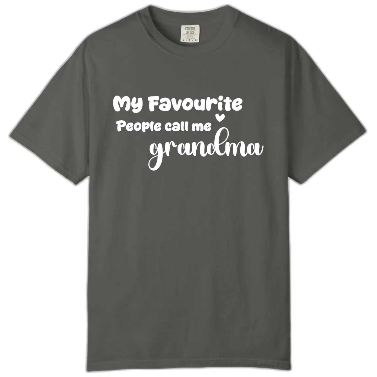 My Favourite People Call Me Grandma Comfort Color in Pepper