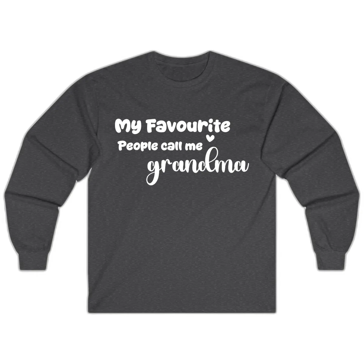 My Favourite People Call Me Grandma Long Sleeve in Dark Heather