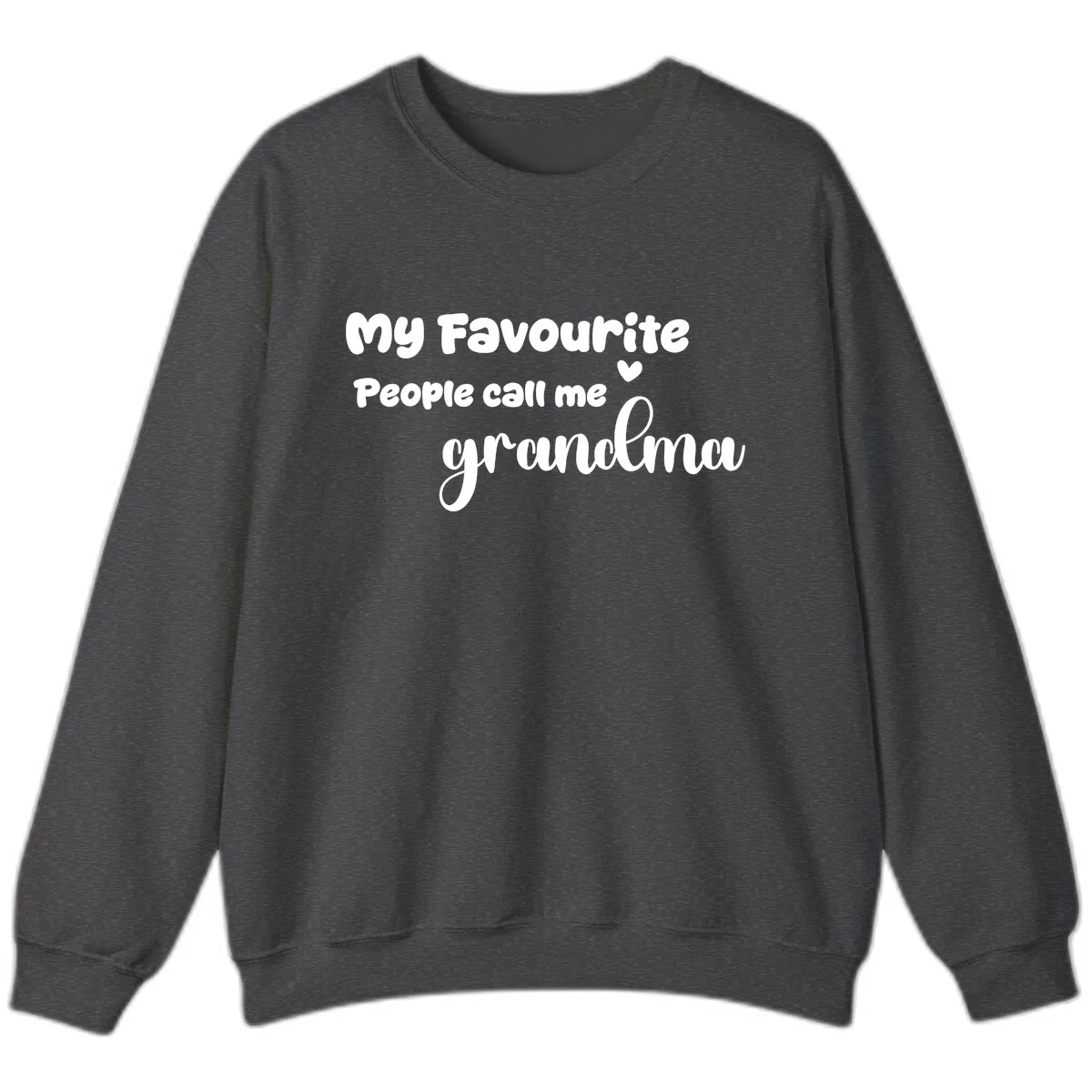 My Favourite People Call Me Grandma Sweatshirt in Dark Heather