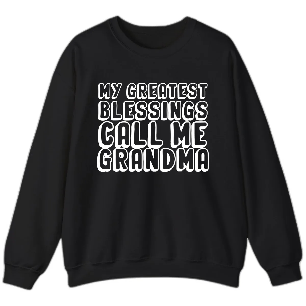 My Greatest Blessings Call Me Grandma Sweatshirt in Black
