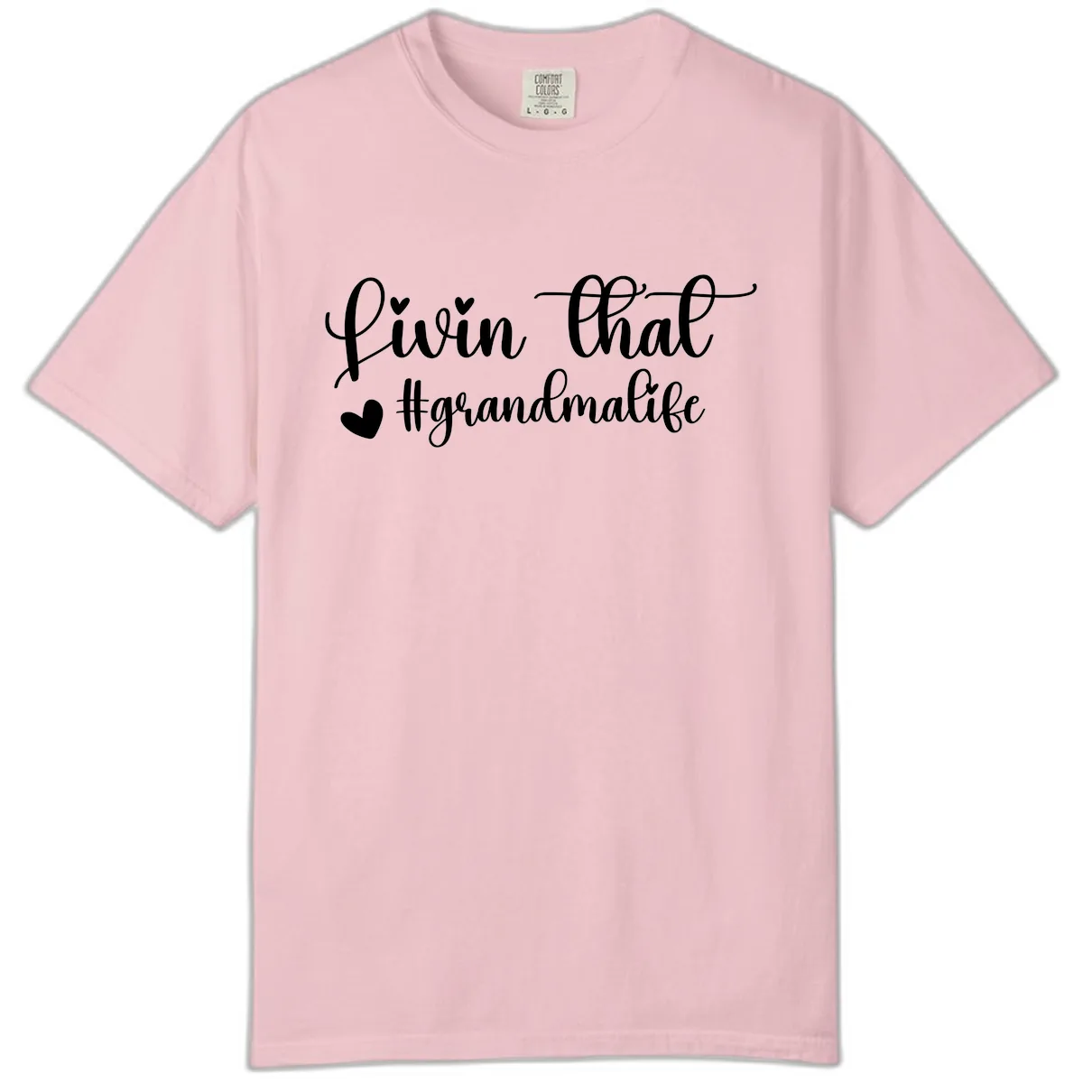 Livin That Grandma Life Comfort Color in Blossom